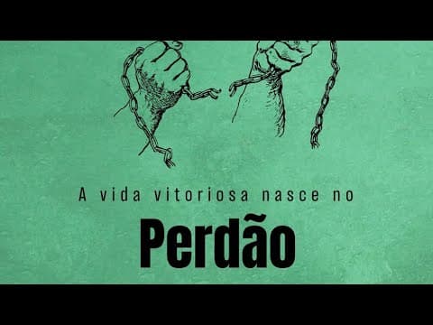 A vida vitoriosa nasce no perdão - Pr. Paulo Martes