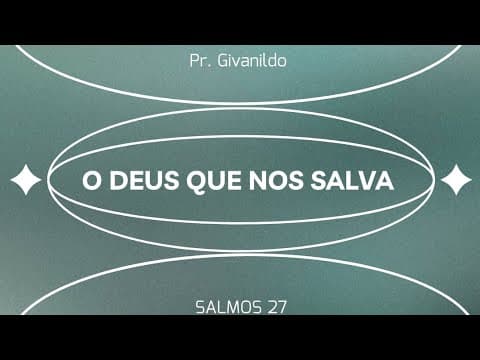 O Deus que nos salva - Presb. Givanildo